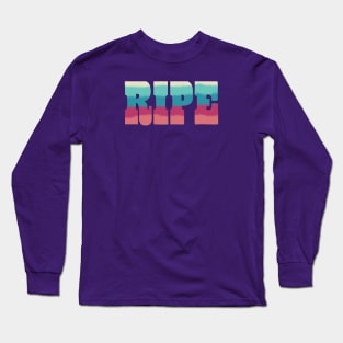 RIPE Long Sleeve T-Shirt